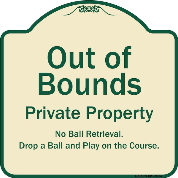 Designer Series Sign-Out Of Bounds, Tan & Green Heavy-Gauge Aluminum, 18" x 18", TG-1818-9804